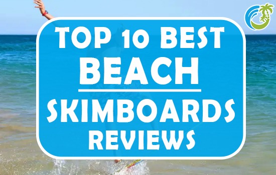 Best Beach Skimboards