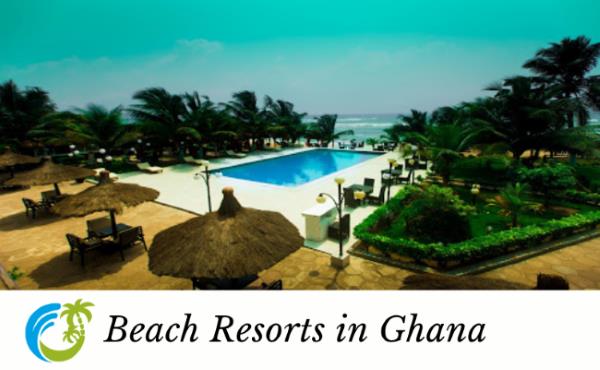 Beach Resorts in Ghana