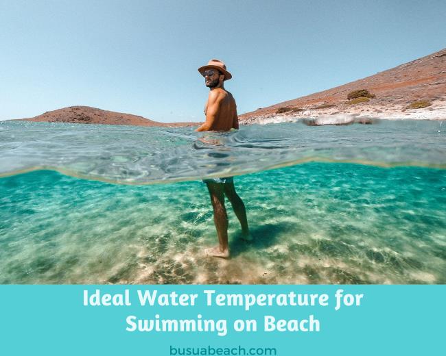 Ideal Water Temperature for Swimming on Beach