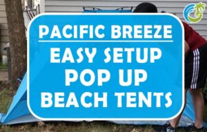 pacific breeze easy setup beach tent